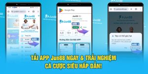 Tải App Jun88 Ngay & Trải Nghiệm Cá Cược Siêu Hấp Dẫn!